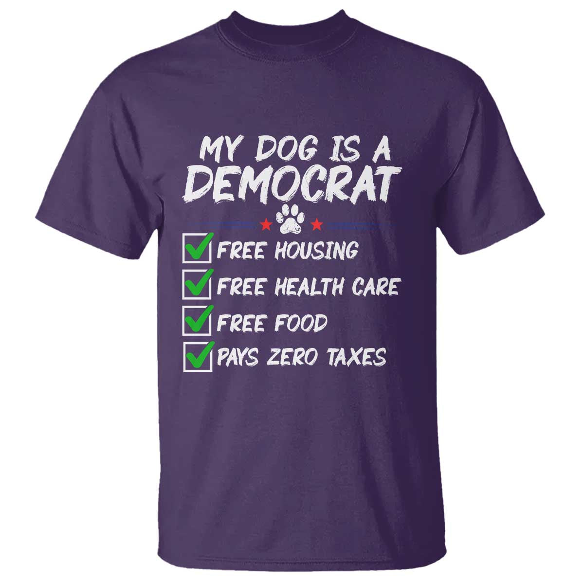 My Dog Is A Democrat T Shirt Funny Political Satire Graphic TS12 Purple Print Your Wear
