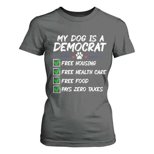 My Dog Is A Democrat T Shirt For Women Funny Political Satire Graphic