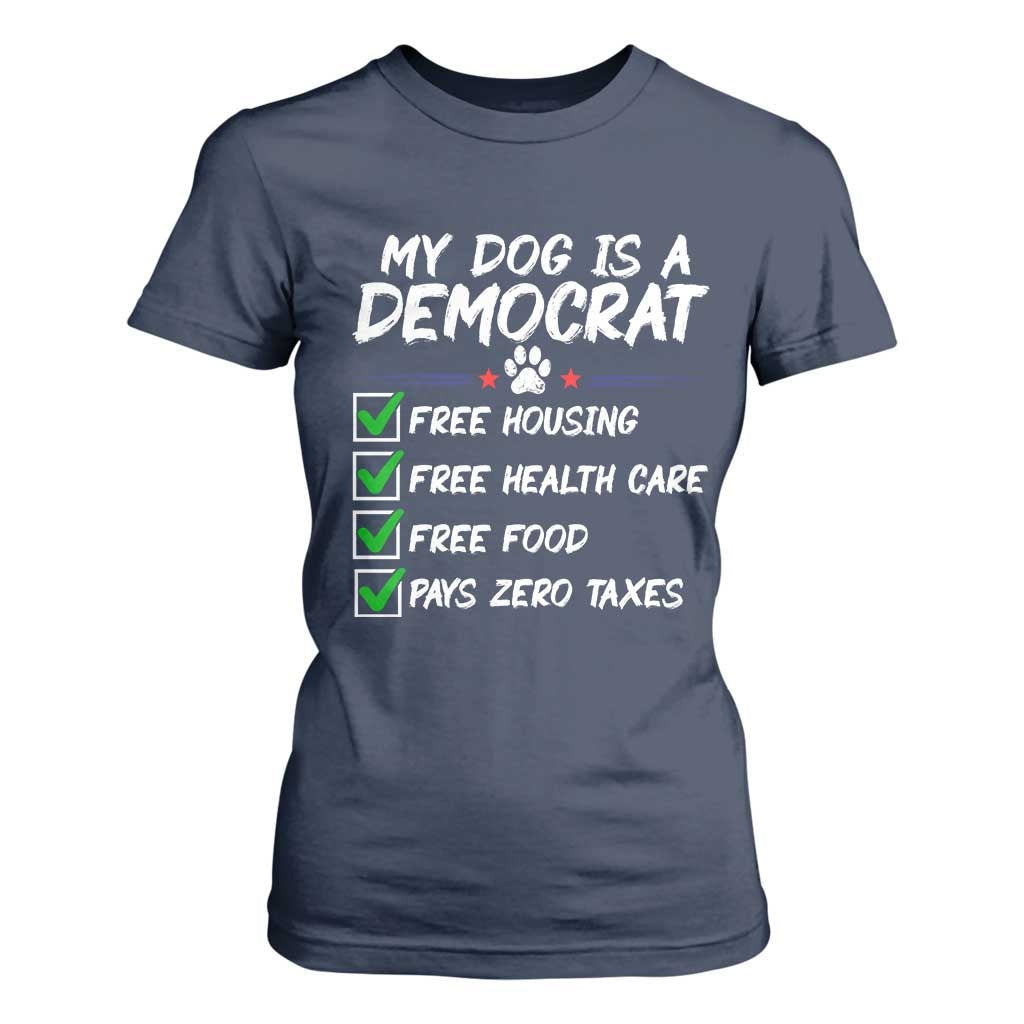 My Dog Is A Democrat T Shirt For Women Funny Political Satire Graphic