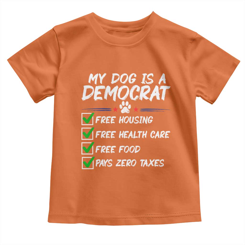 My Dog Is A Democrat Toddler T Shirt Funny Political Satire Graphic