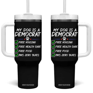 My Dog Is A Democrat Tumbler With Handle Funny Political Satire Graphic