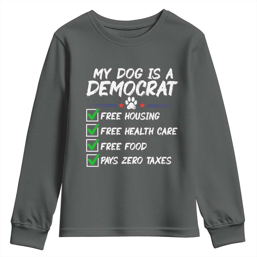 My Dog Is A Democrat Youth Sweatshirt Funny Political Satire Graphic TS12 Dark Heather Print Your Wear