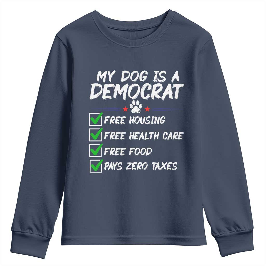 My Dog Is A Democrat Youth Sweatshirt Funny Political Satire Graphic TS12 Navy Print Your Wear