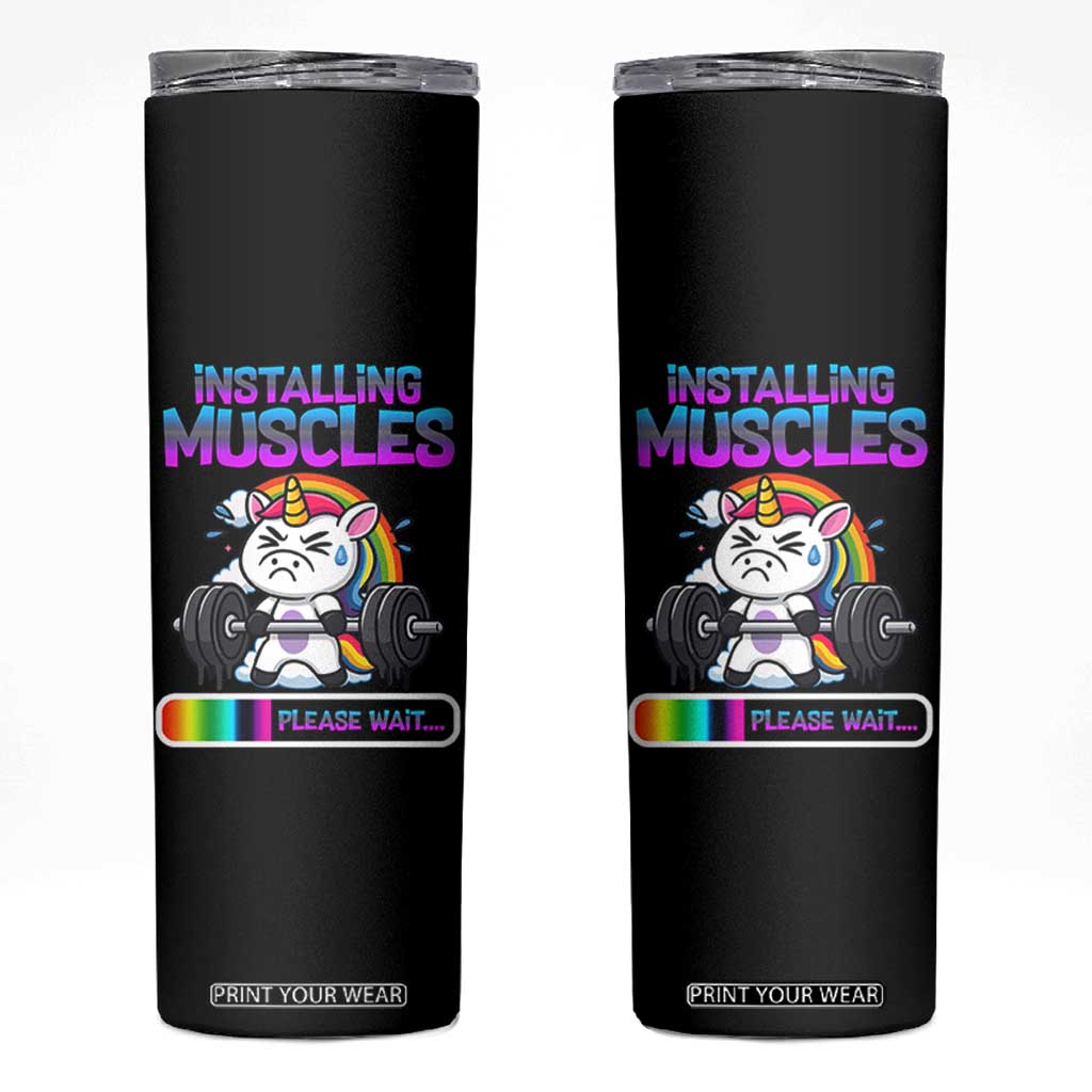 Installing Muscles Please Wait Skinny Tumbler Cute Unicorn Gym Workout Gift TS12 Black Print Your Wear