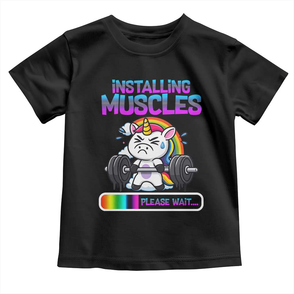 Installing Muscles Please Wait Toddler T Shirt Cute Unicorn Gym Workout Gift TS12 Black Print Your Wear