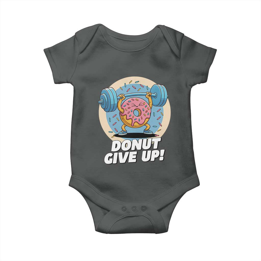Donut Give Up Baby Onesie Funny Gym Workout Donut Lover Gift TS12 Dark Heather Print Your Wear