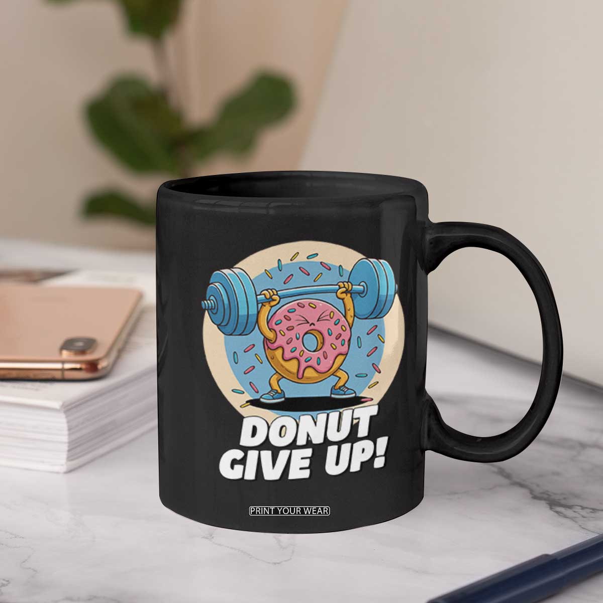 Donut Give Up Coffee Mug Funny Gym Workout Donut Lover Gift TS12 Print Your Wear