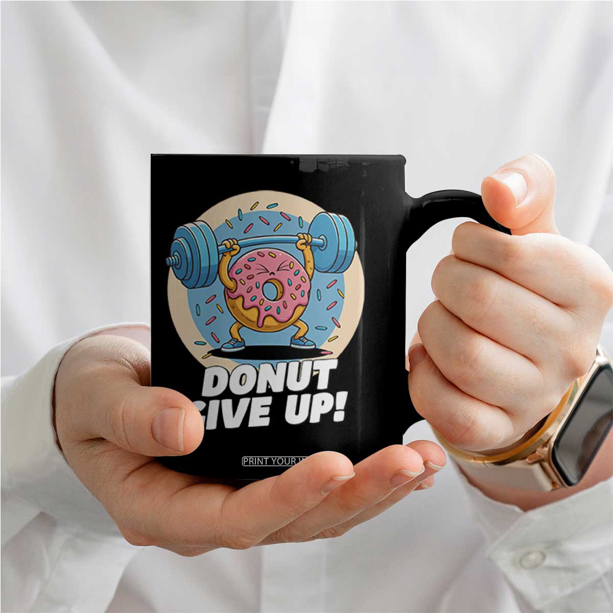 Donut Give Up Coffee Mug Funny Gym Workout Donut Lover Gift TS12 Print Your Wear