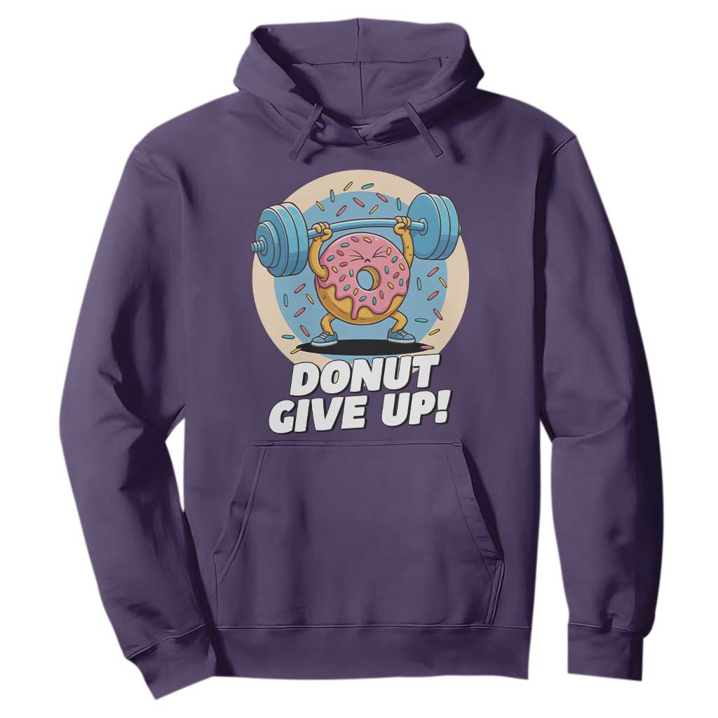Donut Give Up Hoodie Funny Gym Workout Donut Lover Gift TS12 Purple Print Your Wear