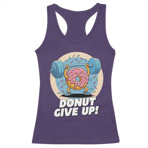 Donut Give Up Racerback Tank Top Funny Gym Workout Donut Lover Gift TS12 Purple Print Your Wear