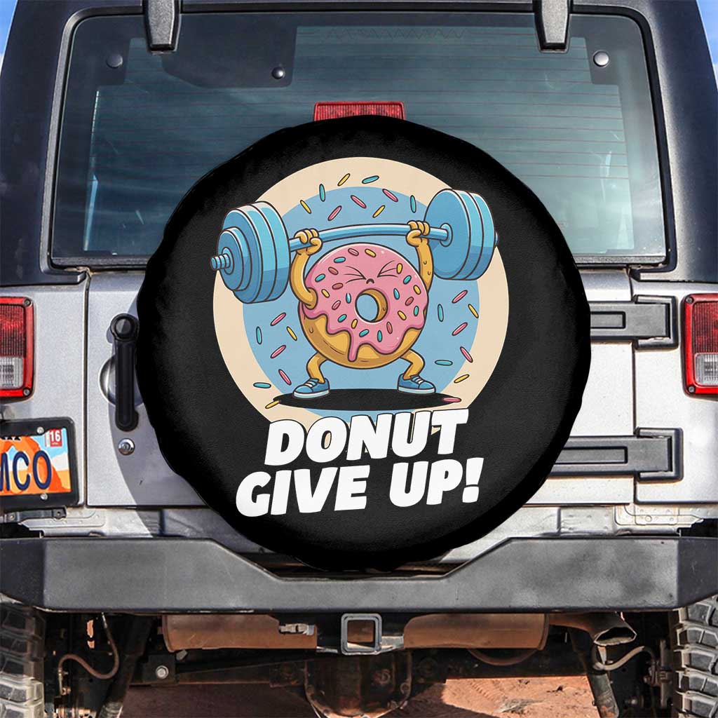 Donut Give Up Spare Tire Cover Funny Gym Workout Donut Lover Gift TS12 No hole Black Print Your Wear