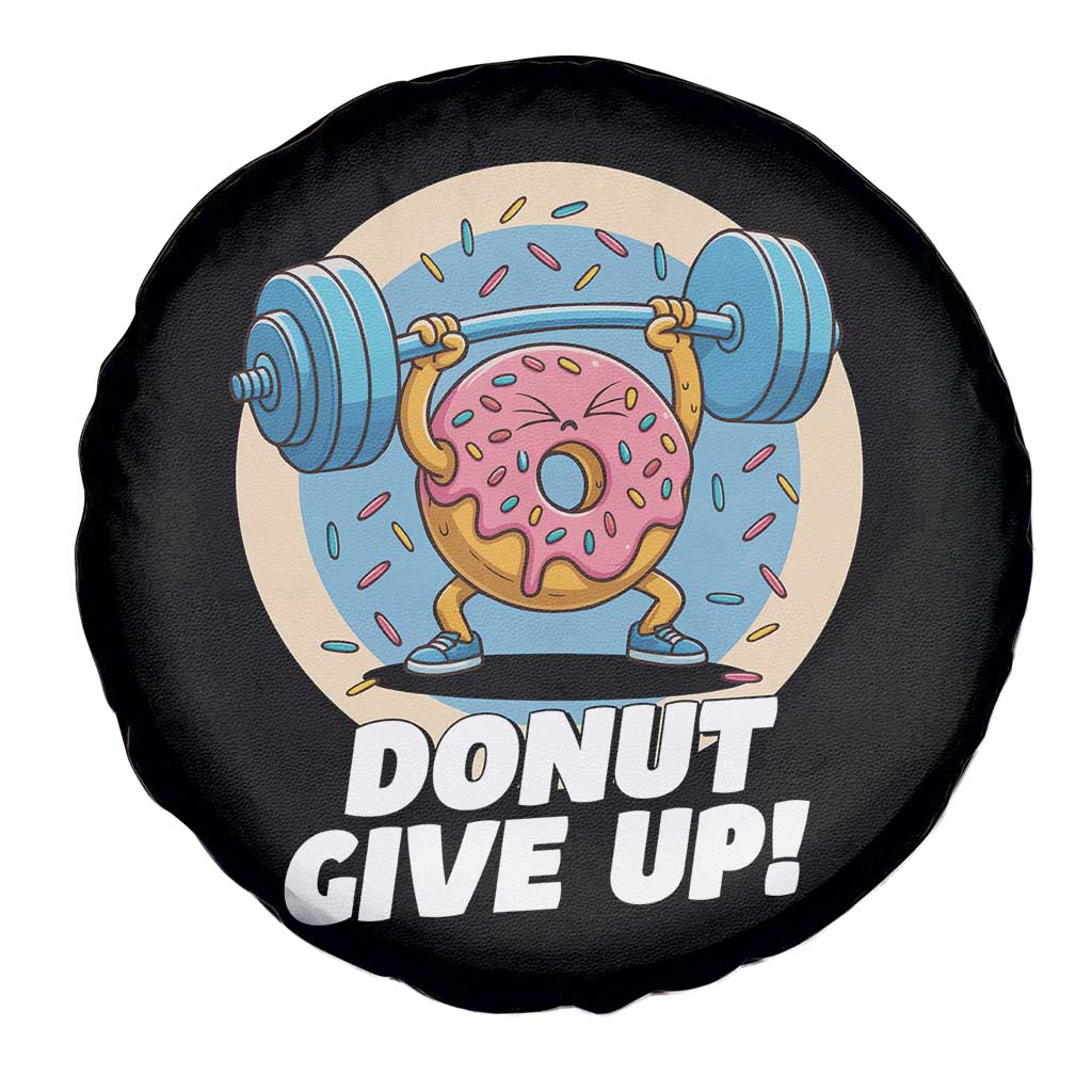 Donut Give Up Spare Tire Cover Funny Gym Workout Donut Lover Gift TS12 Print Your Wear