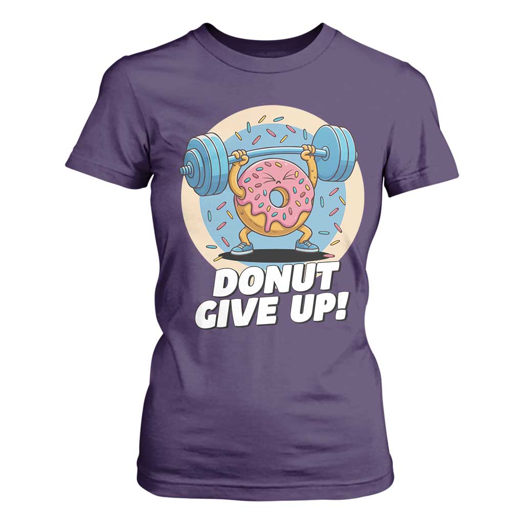 Donut Give Up T Shirt For Women Funny Gym Workout Donut Lover Gift TS12 Purple Print Your Wear