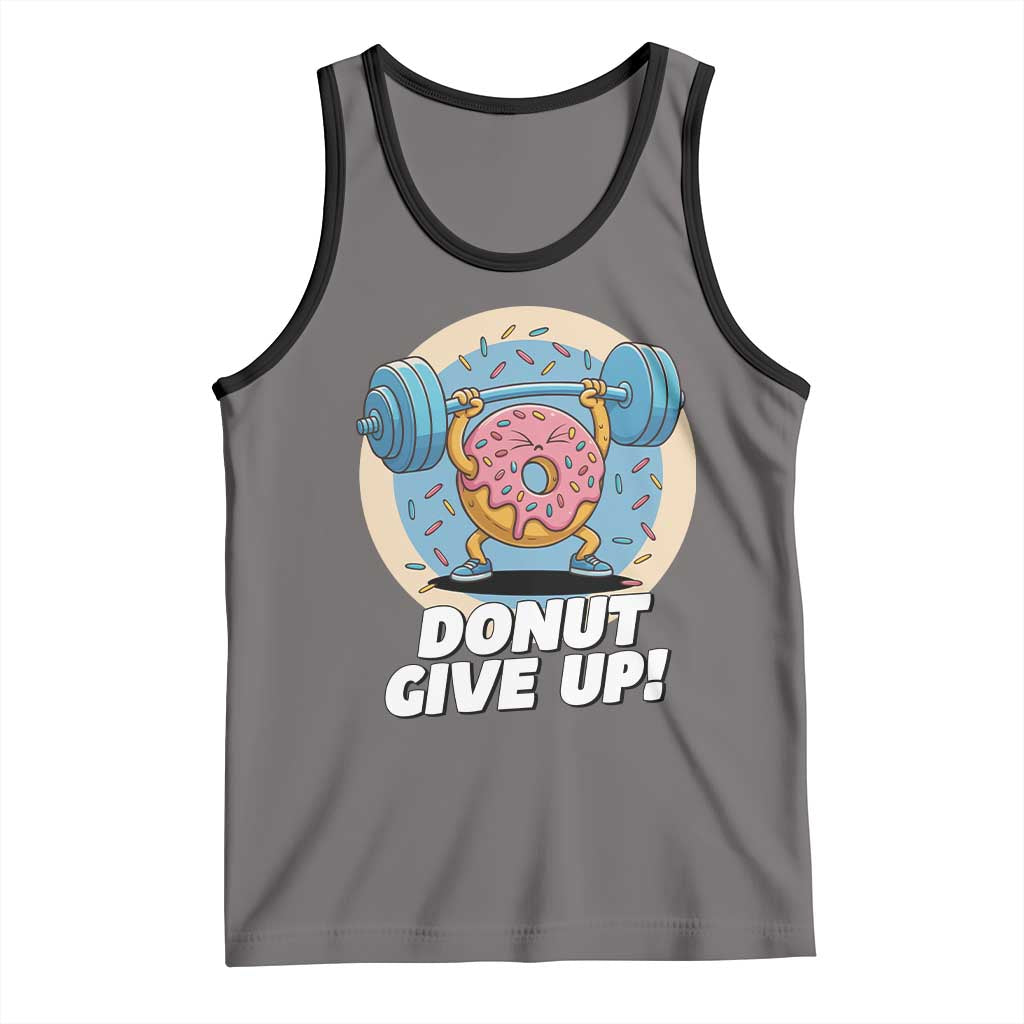 Donut Give Up Tank Top Funny Gym Workout Donut Lover Gift TS12 Deep Heather Black Print Your Wear