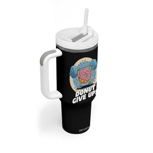 Donut Give Up Tumbler With Handle Funny Gym Workout Donut Lover Gift TS12 Print Your Wear
