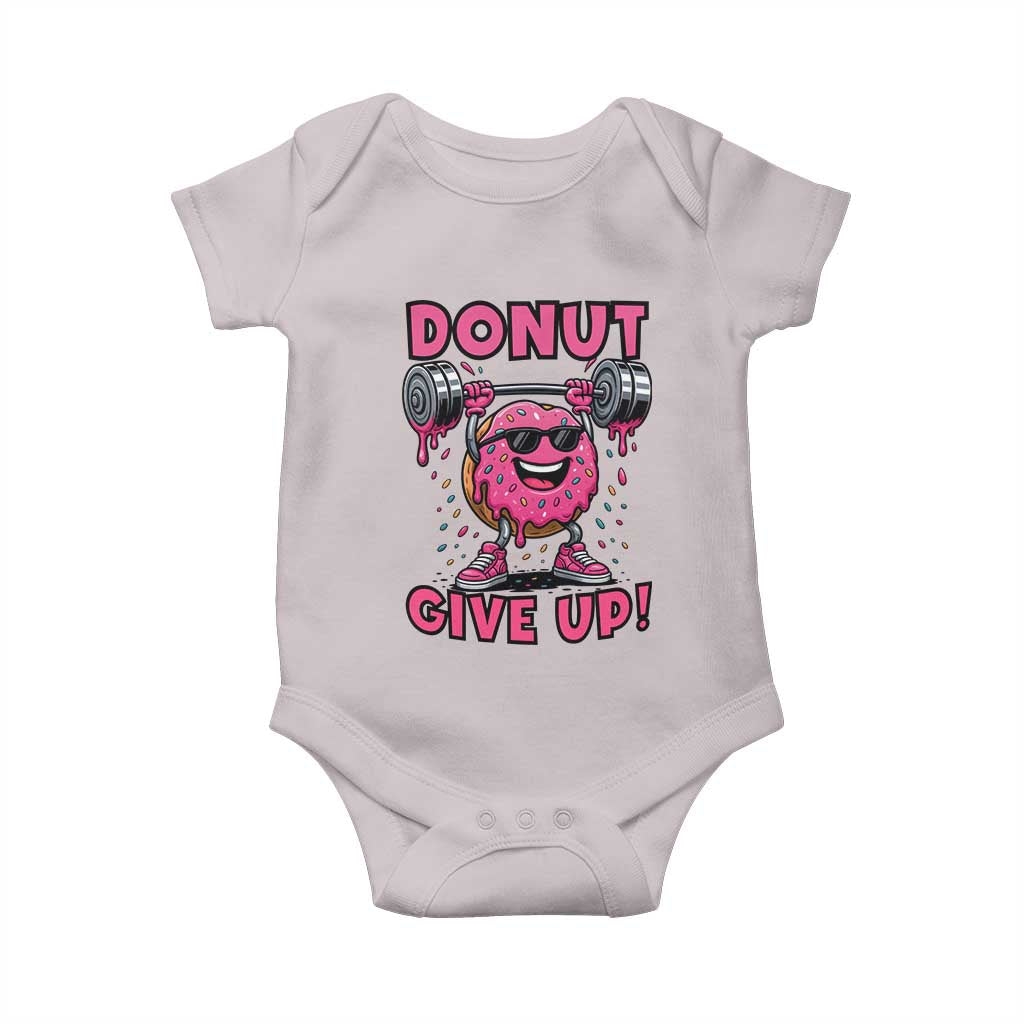 Donut Give Up Baby Onesie Fitness Motivation For Donut Lovers TS12 Ice Gray Print Your Wear