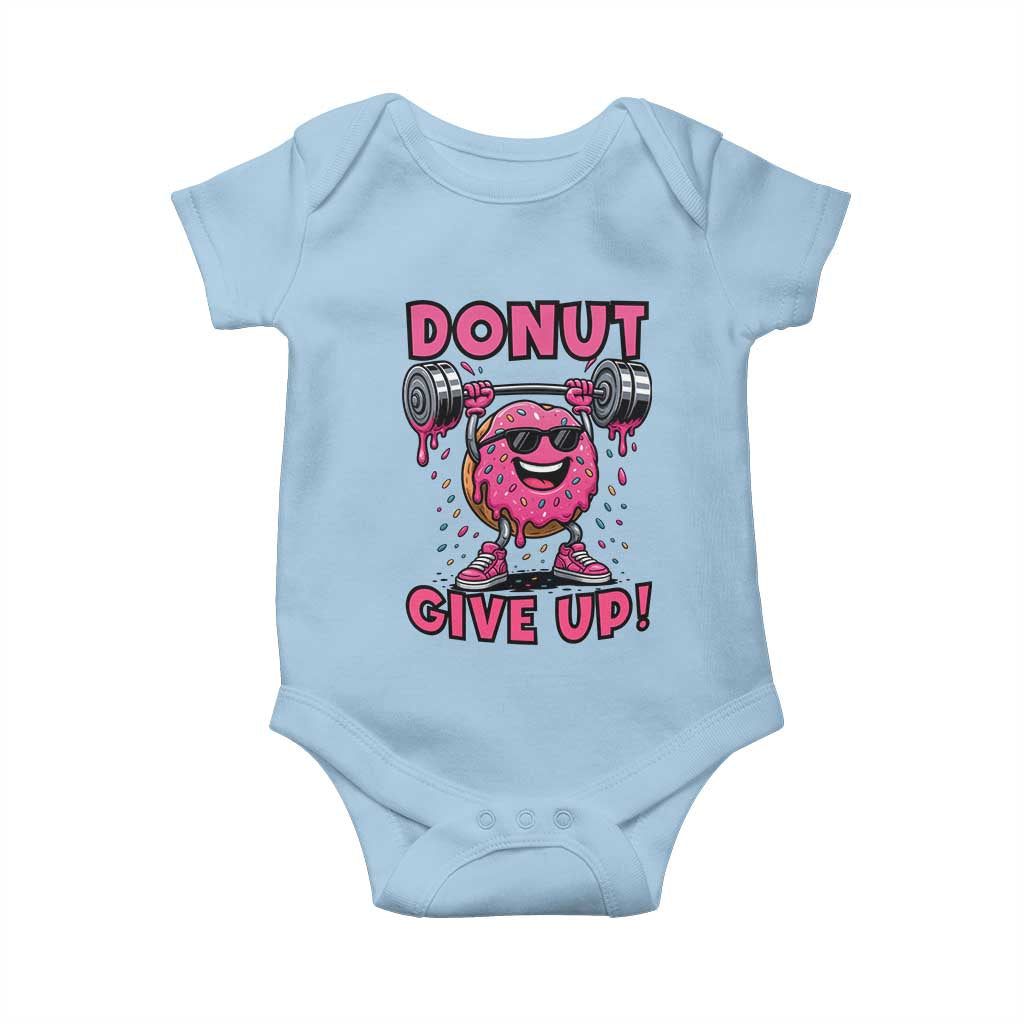 Donut Give Up Baby Onesie Fitness Motivation For Donut Lovers TS12 Light Blue Print Your Wear
