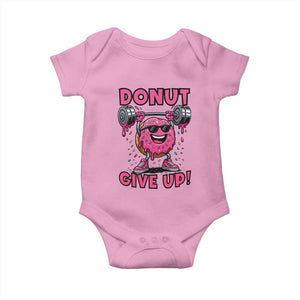Donut Give Up Baby Onesie Fitness Motivation For Donut Lovers TS12 Light Pink Print Your Wear