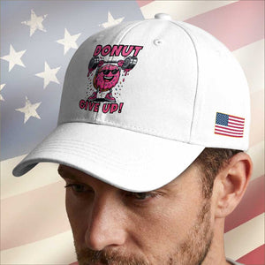 Donut Give Up Baseball Cap Fitness Motivation For Donut Lovers TS12 Print Your Wear