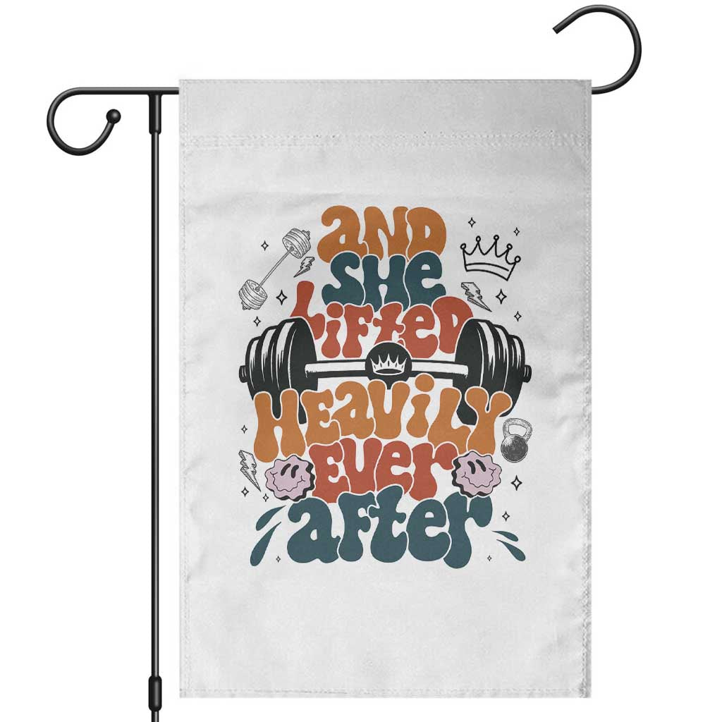 And She Lifted Heavily Ever After Garden Flag Funny Gym Workout Gift TS12 White Print Your Wear