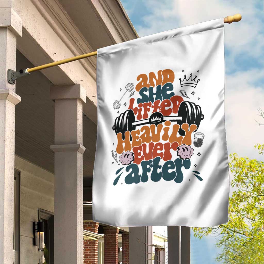 And She Lifted Heavily Ever After Garden Flag Funny Gym Workout Gift TS12 Print Your Wear