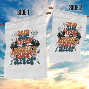 And She Lifted Heavily Ever After Garden Flag Funny Gym Workout Gift TS12 Print Your Wear
