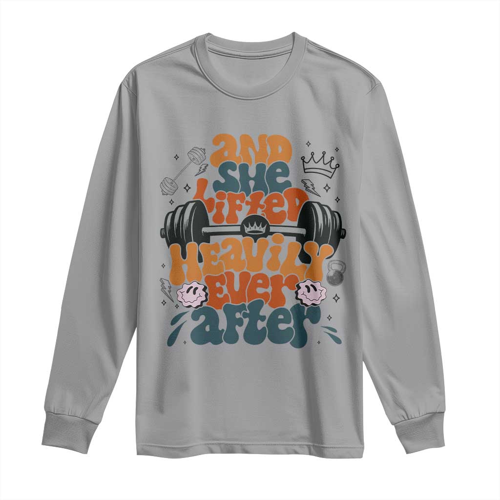 And She Lifted Heavily Ever After Long Sleeve Shirt Funny Gym Workout Gift TS12 Sport Gray Print Your Wear