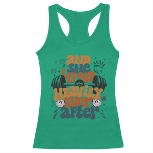 And She Lifted Heavily Ever After Racerback Tank Top Funny Gym Workout Gift TS12 Irish Green Print Your Wear