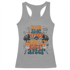 And She Lifted Heavily Ever After Racerback Tank Top Funny Gym Workout Gift TS12 Sport Gray Print Your Wear