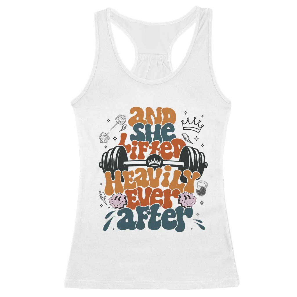 And She Lifted Heavily Ever After Racerback Tank Top Funny Gym Workout Gift TS12 White Print Your Wear