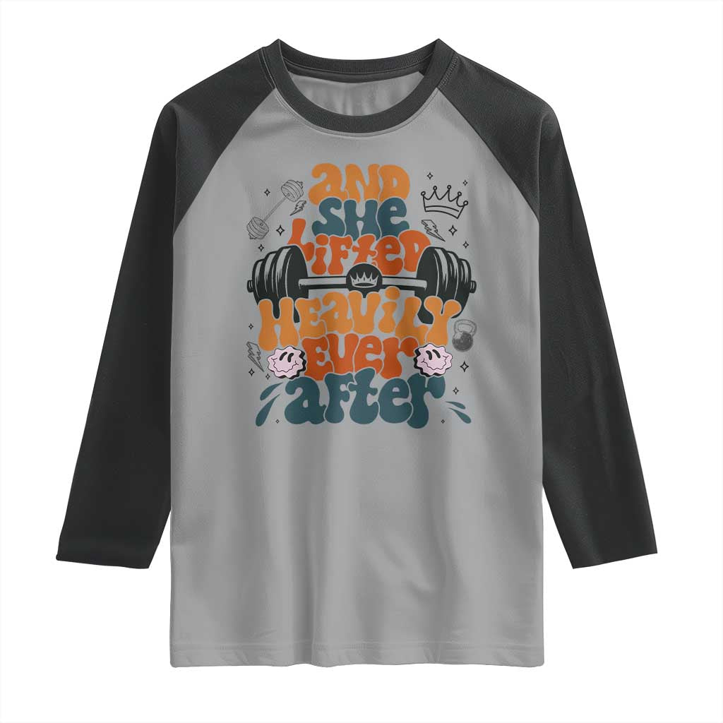 And She Lifted Heavily Ever After Raglan Shirt Funny Gym Workout Gift TS12 Sport Gray Black Print Your Wear