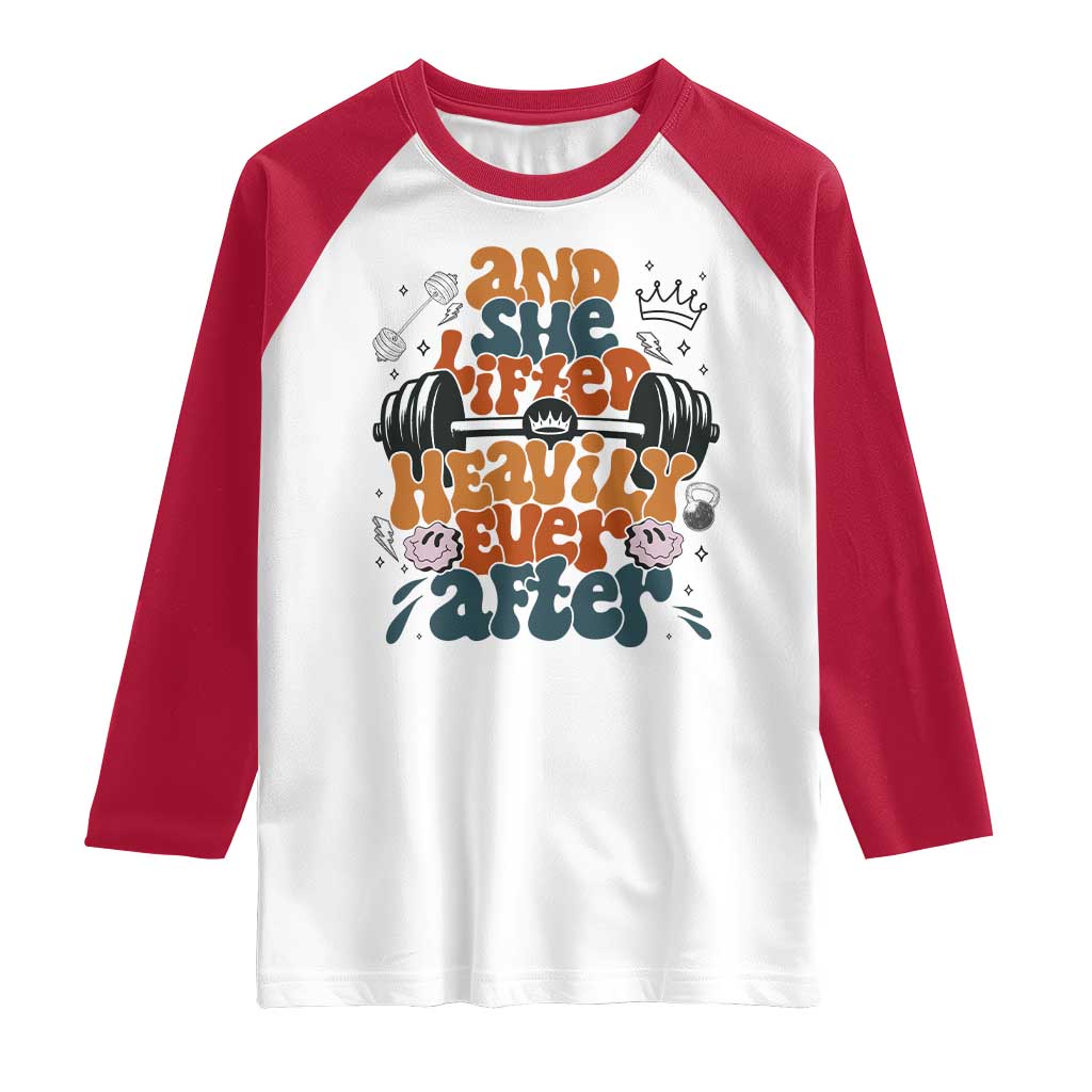 And She Lifted Heavily Ever After Raglan Shirt Funny Gym Workout Gift TS12 White Red Print Your Wear