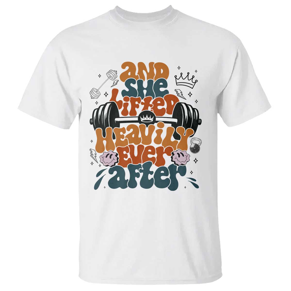 And She Lifted Heavily Ever After T Shirt Funny Gym Workout Gift TS12 White Print Your Wear