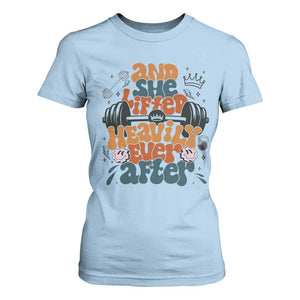 And She Lifted Heavily Ever After T Shirt For Women Funny Gym Workout Gift TS12 Light Blue Print Your Wear