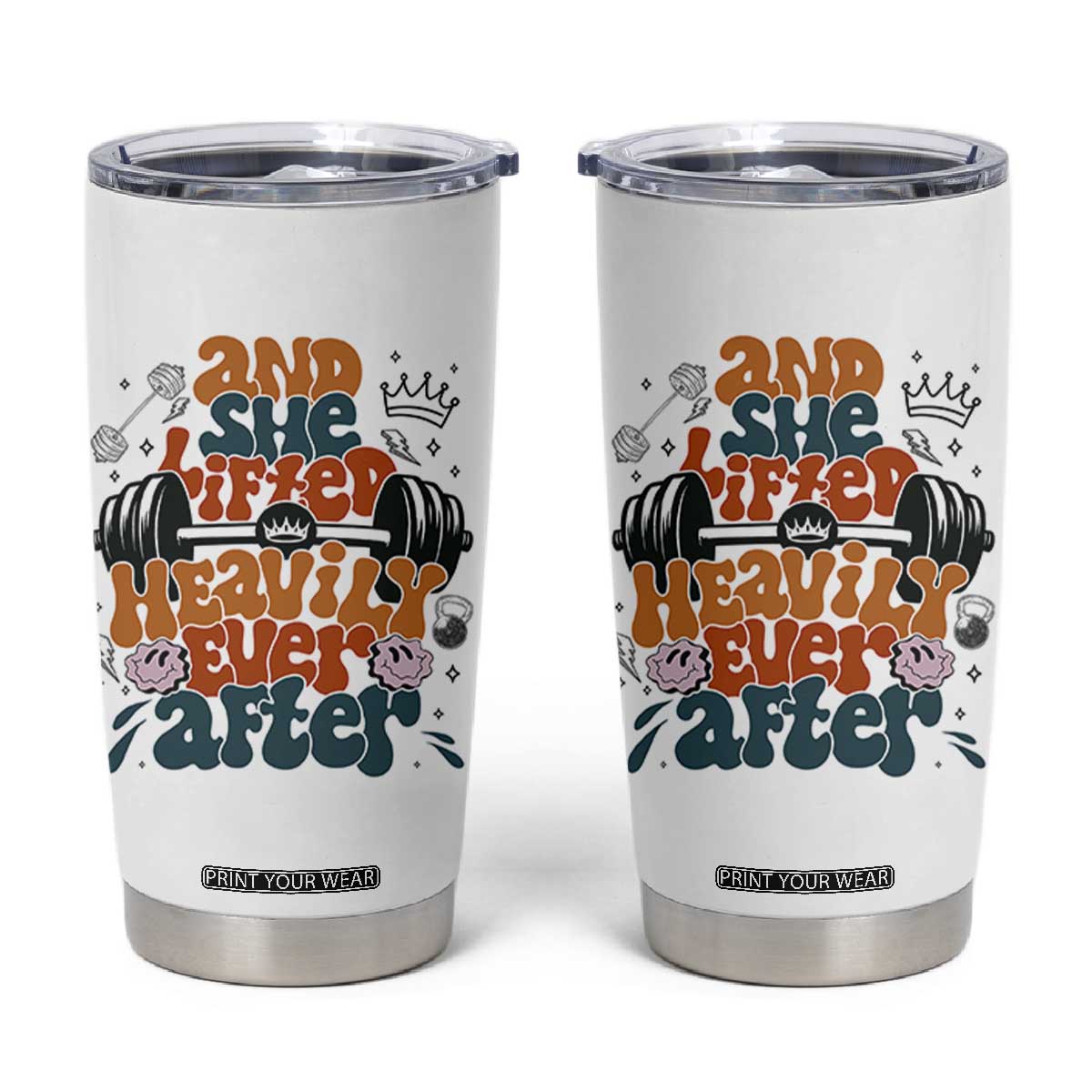 And She Lifted Heavily Ever After Tumbler Cup Funny Gym Workout Gift TS12 White Print Your Wear