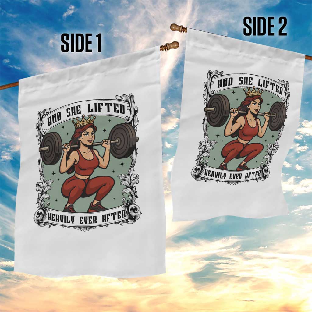 And She Lifted Heavily Ever After Garden Flag Women Weightlifting Humor Gift TS12 Print Your Wear