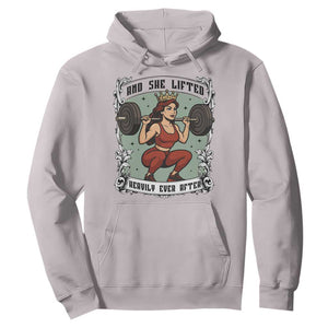 And She Lifted Heavily Ever After Hoodie Women Weightlifting Humor Gift TS12 Ice Gray Print Your Wear