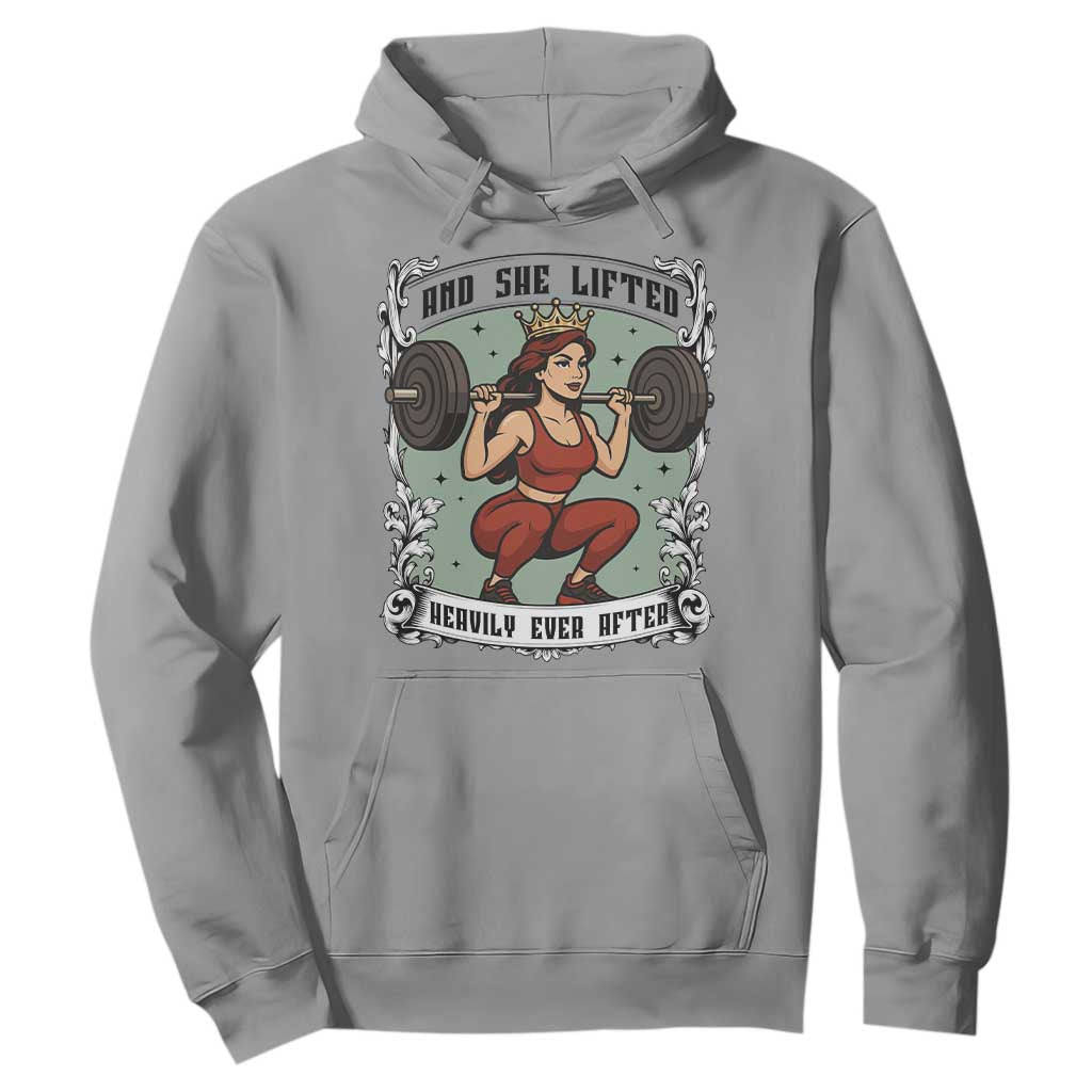 And She Lifted Heavily Ever After Hoodie Women Weightlifting Humor Gift TS12 Sport Gray Print Your Wear