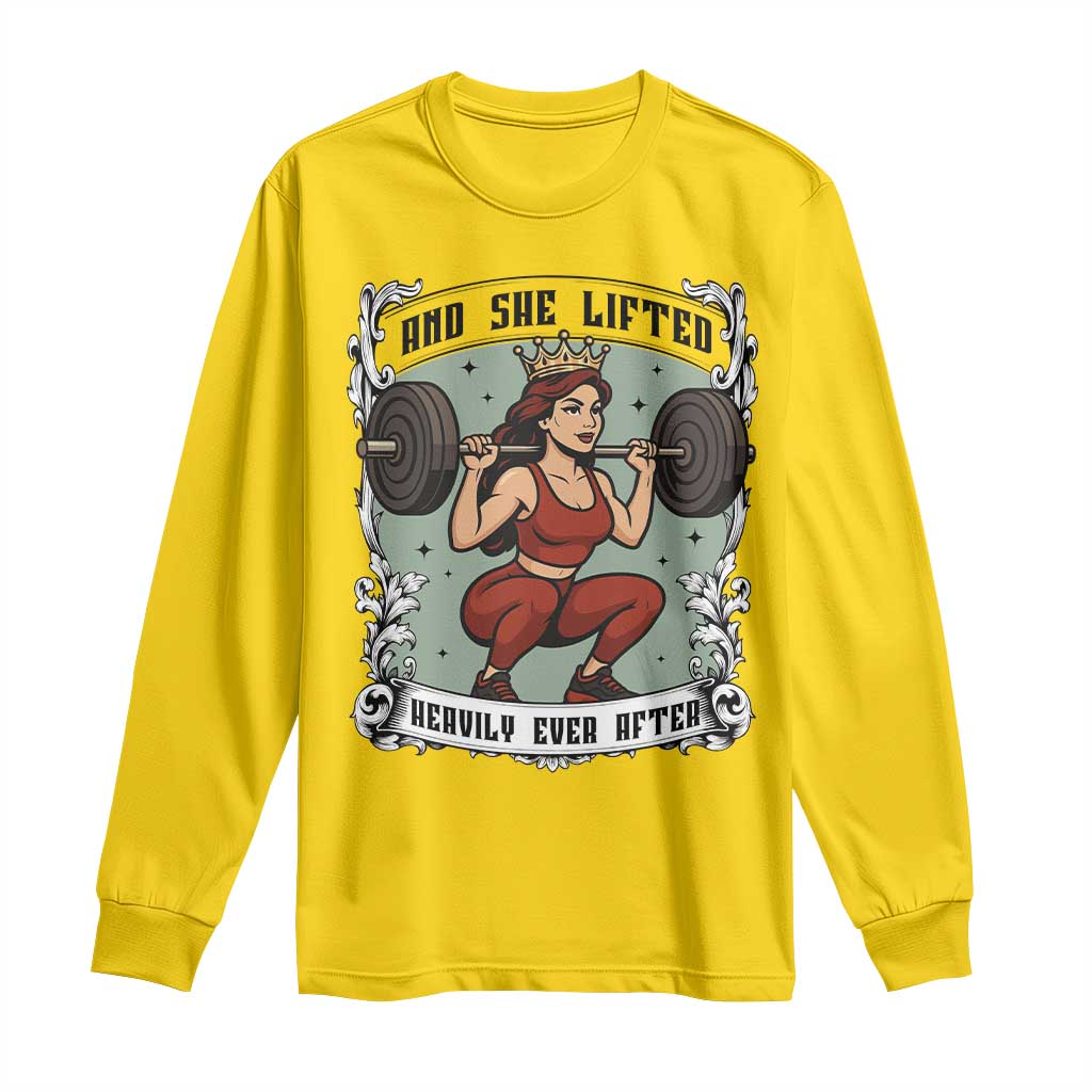 And She Lifted Heavily Ever After Long Sleeve Shirt Women Weightlifting Humor Gift TS12 Daisy Print Your Wear