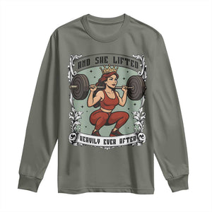 And She Lifted Heavily Ever After Long Sleeve Shirt Women Weightlifting Humor Gift TS12 Military Green Print Your Wear