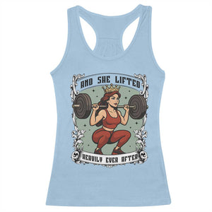 And She Lifted Heavily Ever After Racerback Tank Top Women Weightlifting Humor Gift TS12 Light Blue Print Your Wear