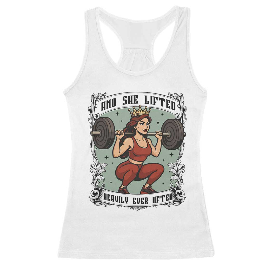 And She Lifted Heavily Ever After Racerback Tank Top Women Weightlifting Humor Gift TS12 White Print Your Wear
