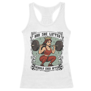 And She Lifted Heavily Ever After Racerback Tank Top Women Weightlifting Humor Gift TS12 White Print Your Wear