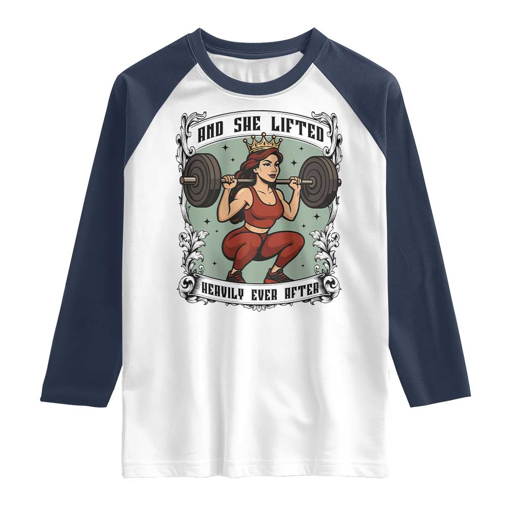 And She Lifted Heavily Ever After Raglan Shirt Women Weightlifting Humor Gift TS12 White Navy Print Your Wear