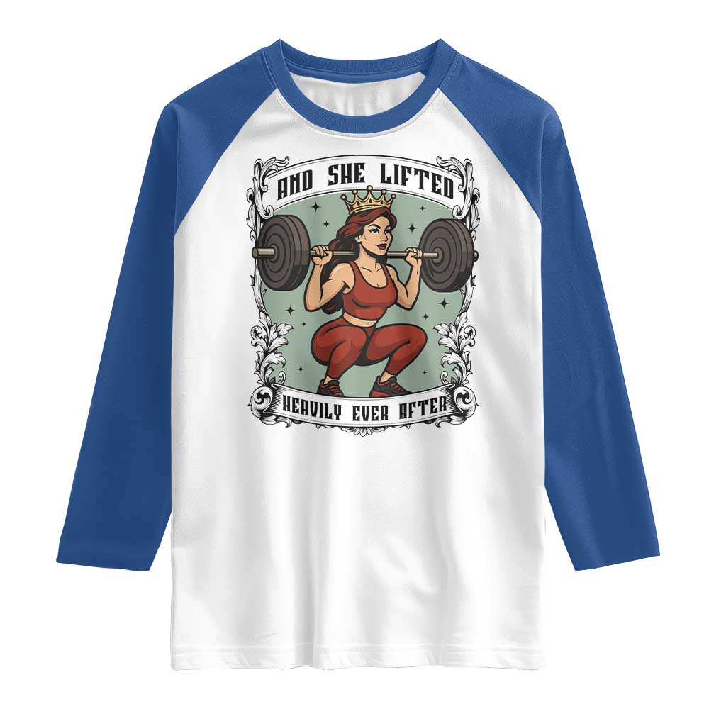 And She Lifted Heavily Ever After Raglan Shirt Women Weightlifting Humor Gift TS12 White Royal Print Your Wear