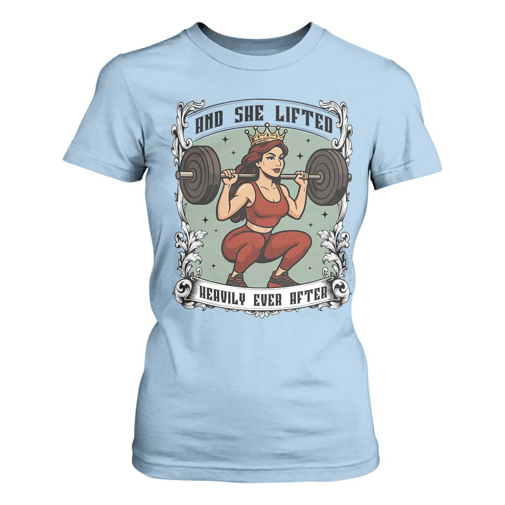 And She Lifted Heavily Ever After T Shirt For Women Women Weightlifting Humor Gift TS12 Light Blue Print Your Wear
