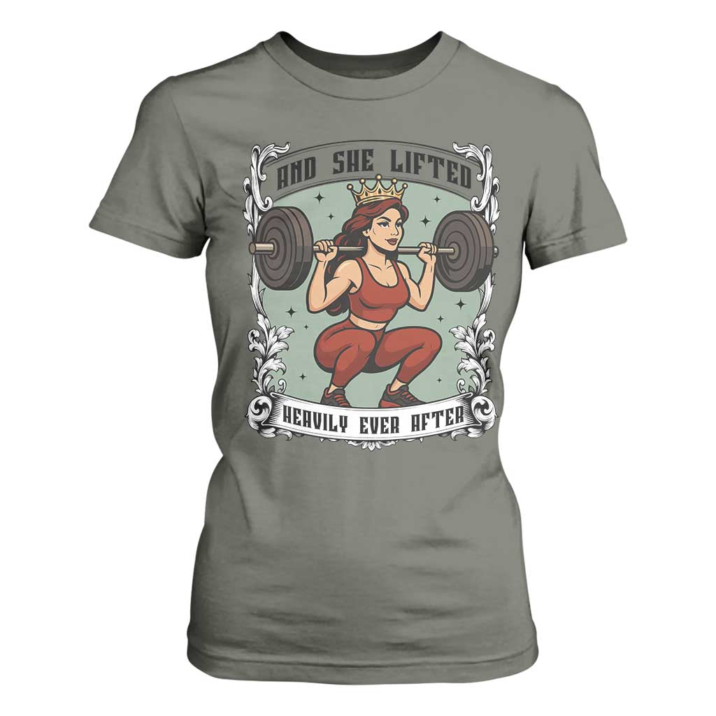 And She Lifted Heavily Ever After T Shirt For Women Women Weightlifting Humor Gift TS12 Military Green Print Your Wear