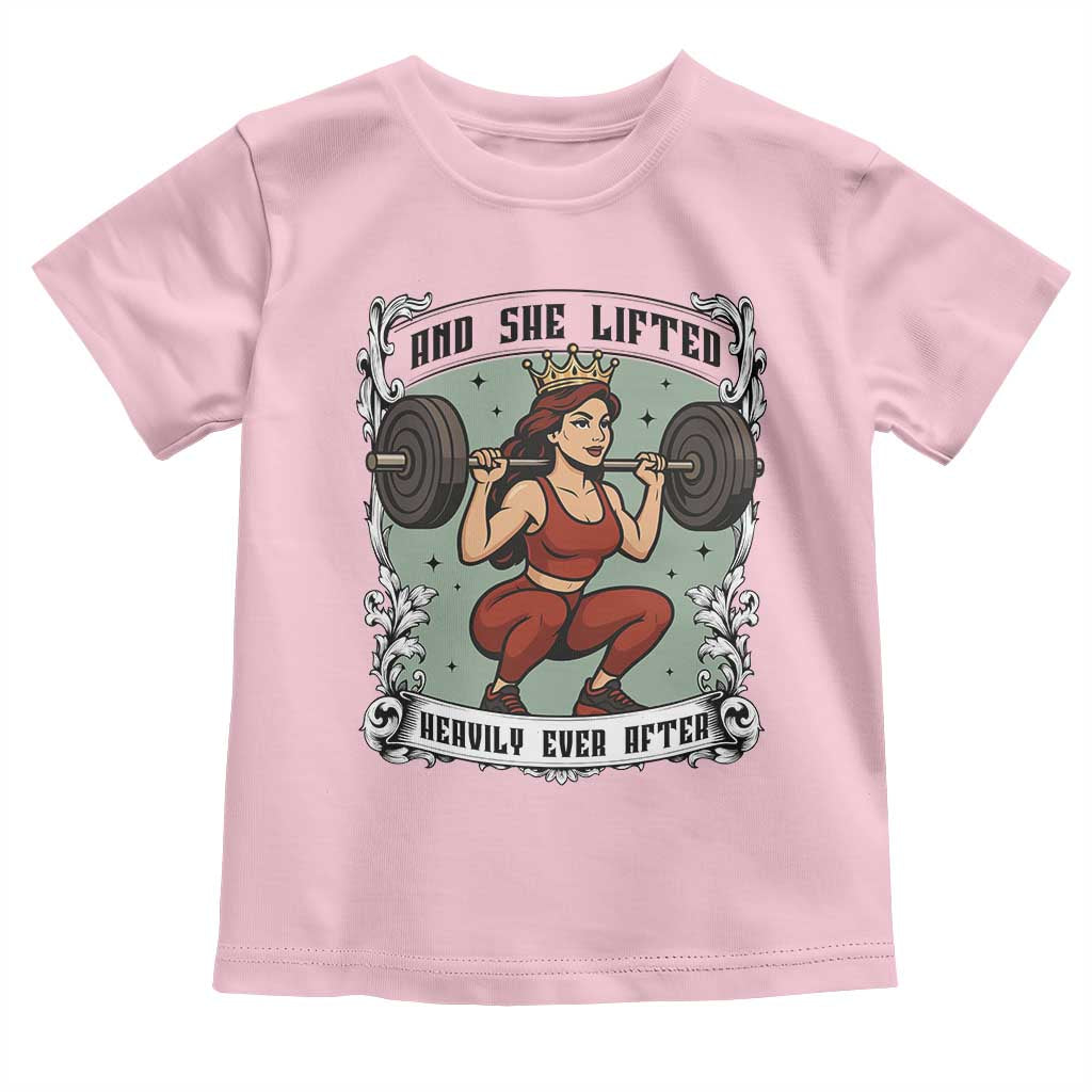 And She Lifted Heavily Ever After Toddler T Shirt Women Weightlifting Humor Gift TS12 Light Pink Print Your Wear