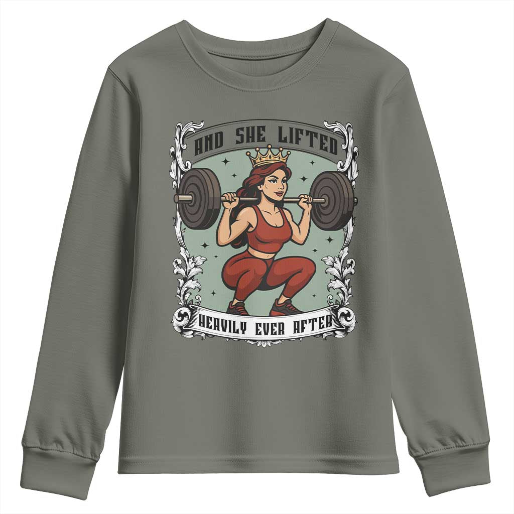 And She Lifted Heavily Ever After Youth Sweatshirt Women Weightlifting Humor Gift TS12 Military Green Print Your Wear