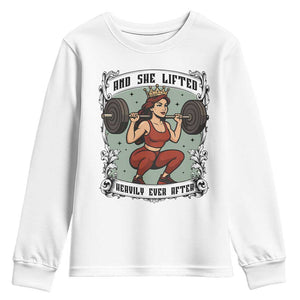 And She Lifted Heavily Ever After Youth Sweatshirt Women Weightlifting Humor Gift TS12 White Print Your Wear